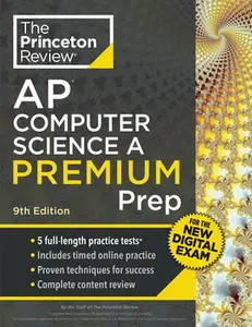 Princeton Review AP Computer Science A Premium Prep, 9th Edition: For the NEW 2026 Exam: 5 Practice Tests + Digital Practice on the internet + Content Review -- The Princeton Review - Paperback