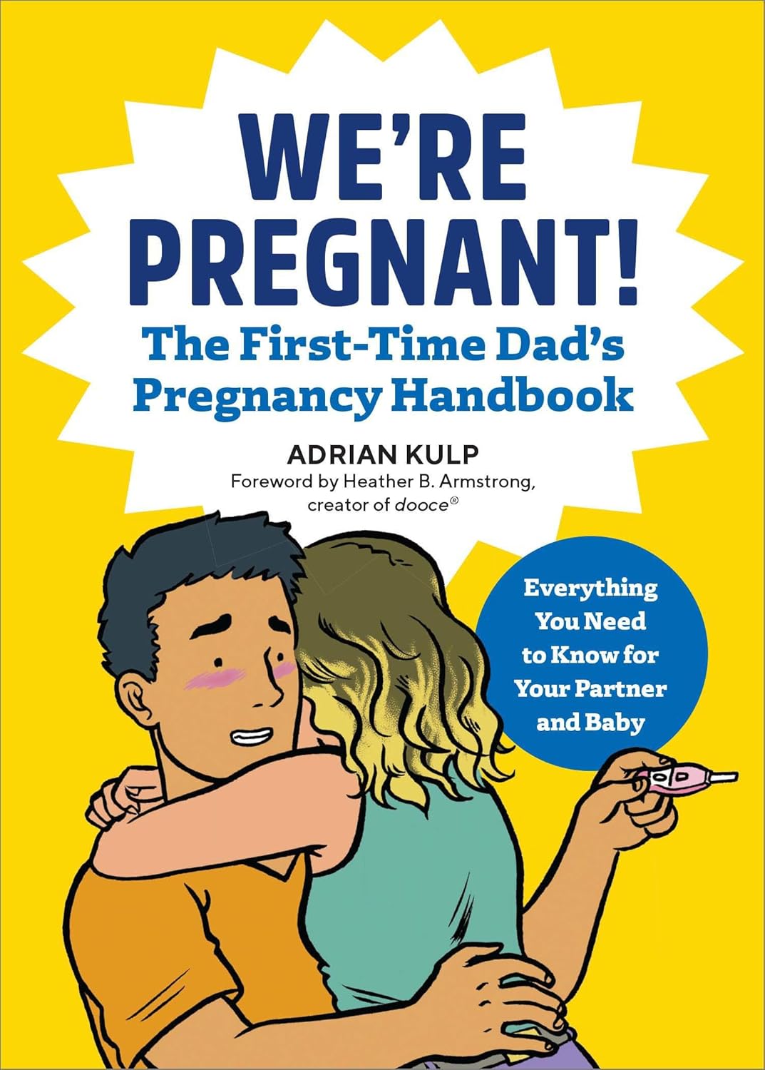 We're Pregnant! The First Time Dad's Pregnancy Handbook Paperback – April 24, 2018