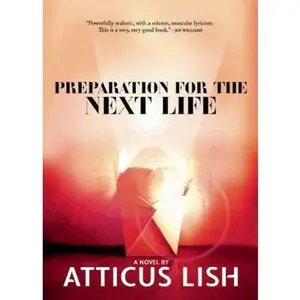 USED-Preparation for the Next Life by Atticus Lish (Paperback)