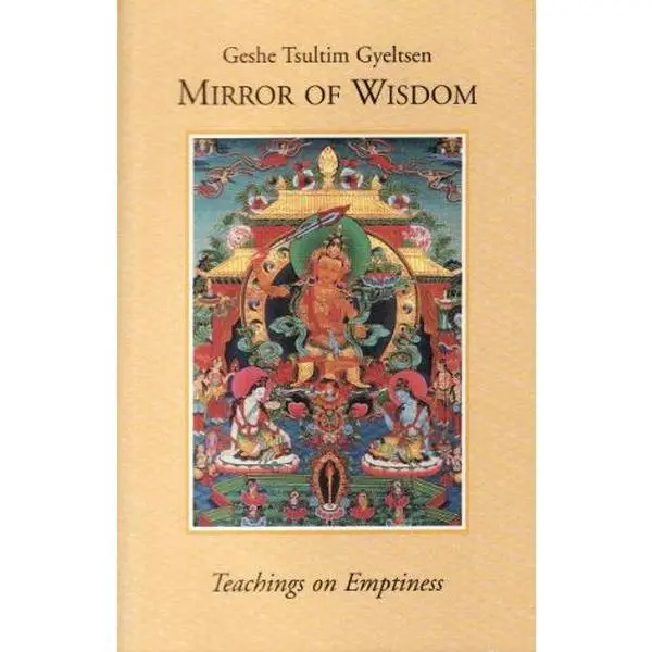 USED-Mirror of Wisdom: Teachings on Emptiness by tsultim-gyeltsen (Paperback)