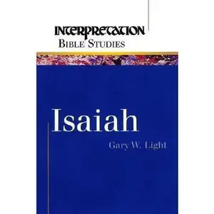 USED-Isaiah (Interpretation Bible Studies) by Gary W. Light (Paperback)