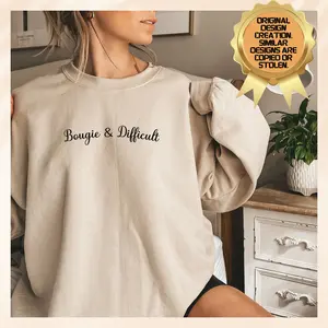 Bougie & Difficult Sweatshirt, Funny Saying Boujee Sweatshirt, Funny Boojee Sweatshirt, Sweatshirt With Bougie Saying, Sarcasm Quotes Bougie TTS 1 1511x07