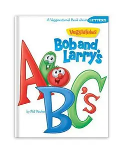 USED-Bob and Larry's ABC's (VeggieTales) by Phil Vischer (Hardcover)