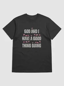 "God and I" T-Shirt