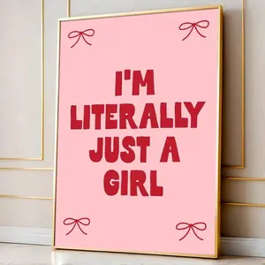 1pc Unframed I'm Literally Just A Girl Pink Typography Preppy Art Poster Aesthetic Coquette Girly Room Dopamine Decor Funky Painting Canvas Print Minimalist Wall Picture For Dorm,College Apartment,Living Room,Bedroom,Modern Home Decoration
