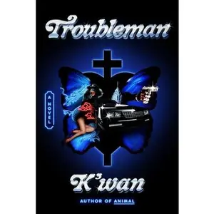 Troubleman -- K'Wan, Paperback