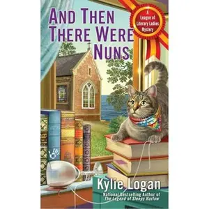 USED-And Then There Were Nuns by Logan, Kylie (Unknown)