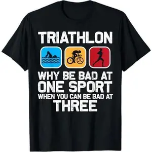 Funny Triathlon For Men Women Triathlete Swim Bike Run Sport T-Shirt