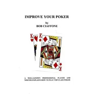 USED-Improve Your Poker by Bob Ciaffone (Paperback)