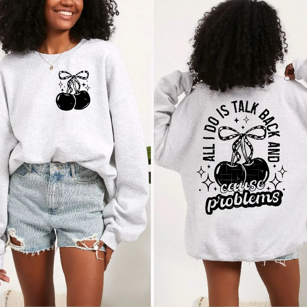 TALK BACK  Graphic T-Shirt  or crewneck or hoodie- SARCASTIC, FUNNY TRENDY T SHIRT Comfort Colors  Womenswear Sweatshirts Casual Long Sleeve