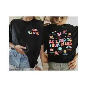 School Counselor Shirt You Matter Shirt Be Kind To Your Mind School Psychologist Mental Health Matters Teacher Appreciation Gift