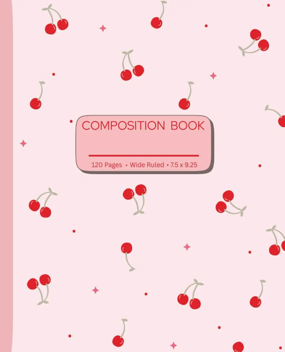 Composition notebook: Cute, trendy Cherry theme, pink | wide ruled, 7.5 x 9.25, 120 Pages, For kids, teens, and adults