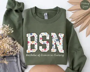 Floral BSN T-Shirt / Sweatshirt / Hoodie , Wildflowers BSN Shirt, BSN Nurse Gift,Bachelor of Science in Nursing Crewneck, Bsn T Shirt Cotton Fabric Unisex