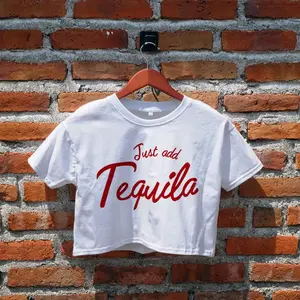 Just Add Tequila Crop Top, Tequila Crop Tee,   Funny Tequila Shirt,  Gifts for Her