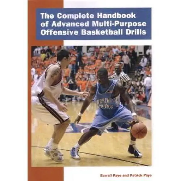 USED Book - The Complete Handbook of Advanced Multi-Purpose Offensive Basketball Drills by Burrall Paye (Paperback) - english