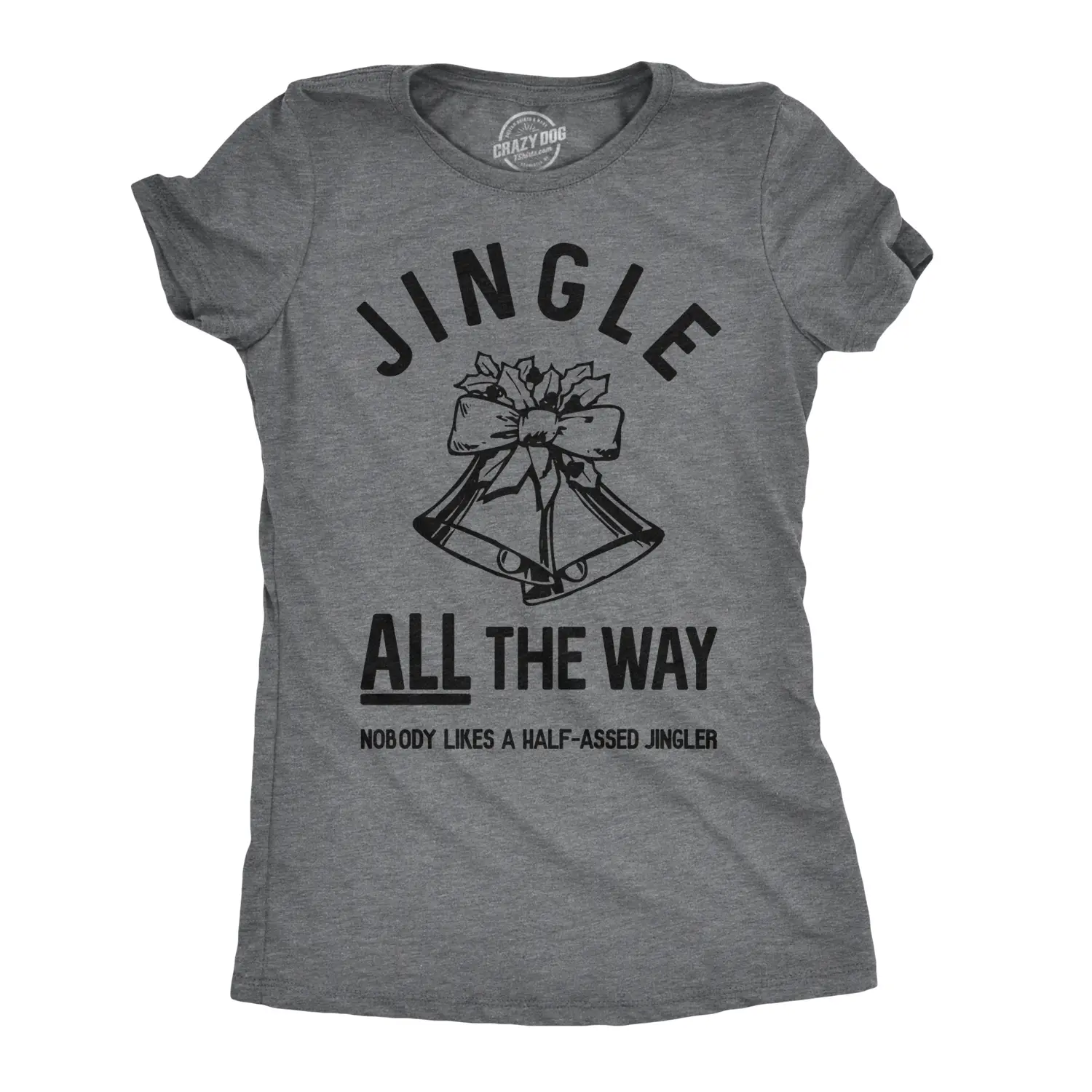 Womens Jingle All The Way T Shirt Funny Christmas Holiday Tee for Ladies Funny Womens T Shirts Cute Vintage Fashion Casual Ladies T-Shirt Gift Christmas Tops for Women Women's Novelty Tees Dark Grey
