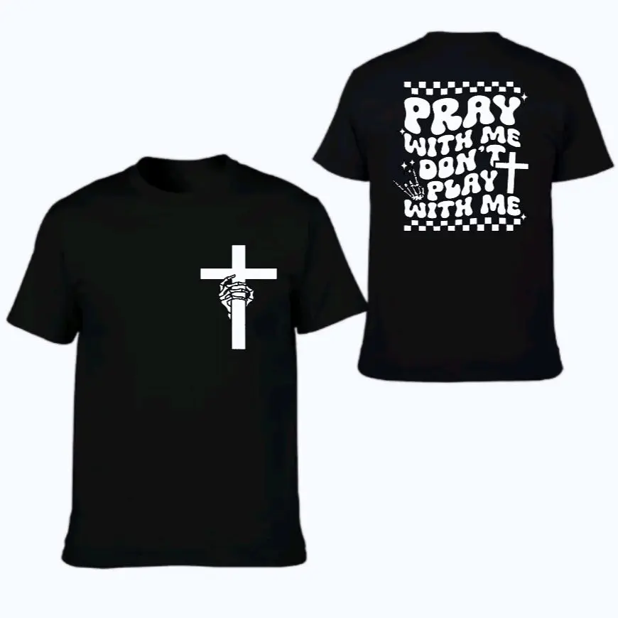 funny shirt pray with me dont play with me humor sarcasm religious jesus retro vibes trending white and black short sleeve shirt