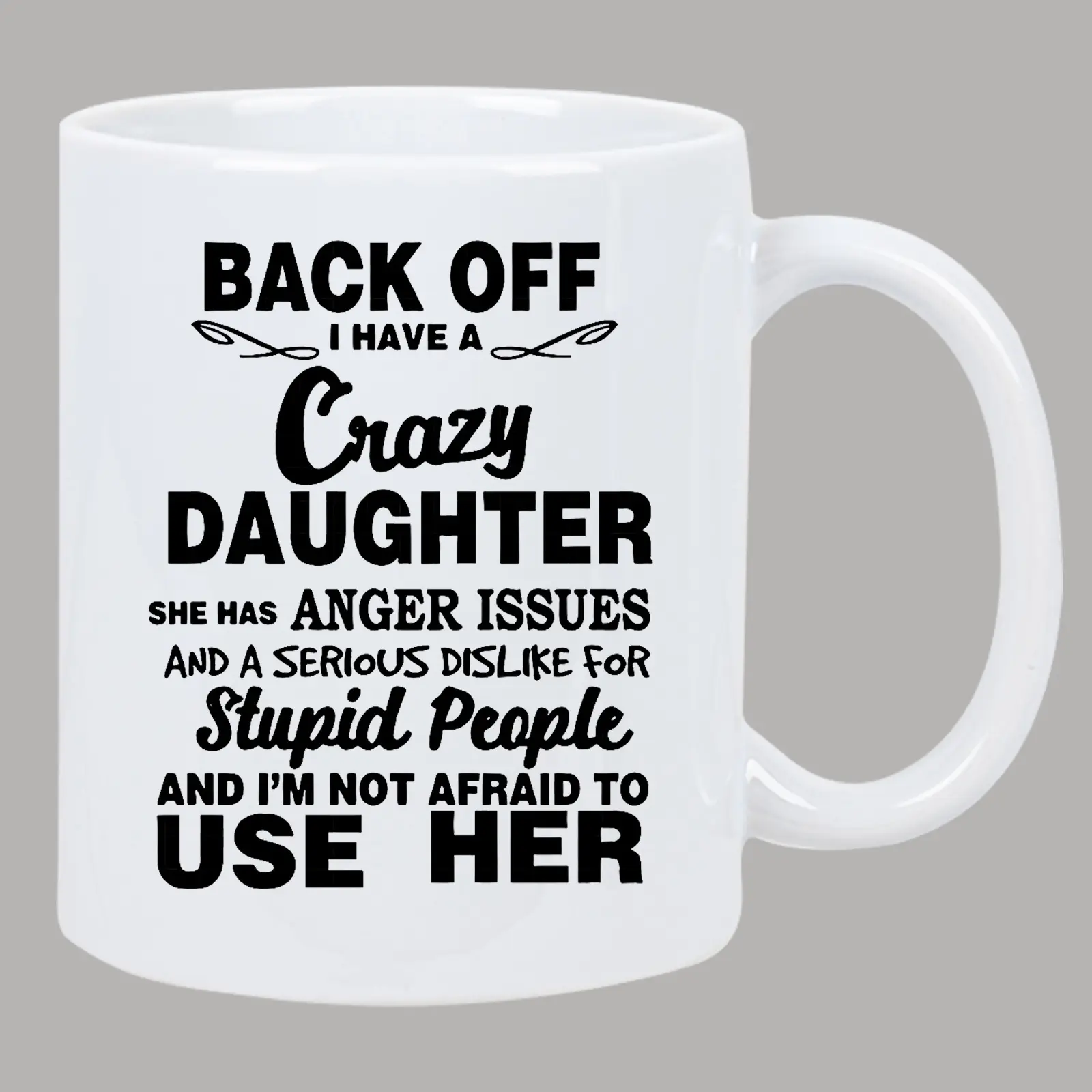1pc Humorous "Crazy Daughter" Warning 11oz Ceramic Coffee Mug - Microwave Safe, Reusable White Novelty Mug with Sarcastic Message, Perfect Gift for Mom, Christmas, Birthdays & Family Humor, Daily Use Mug| Playful Message Mug| Ceramic Mug
