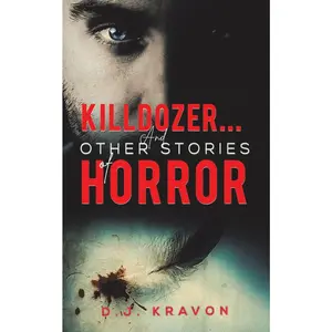 USED-Killdozer... And Other Stories of Horror by Kravon, D. J. (Paperback)