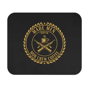 Mob Crew Made Men Drink Mob Crew Coffee Mouse Pad