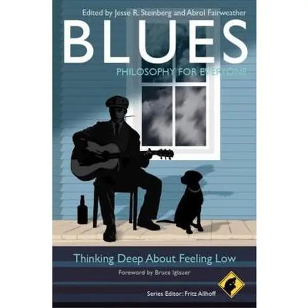 USED-Blues - Philosophy for Everyone: Thinking Deep about Feeling Low (Paperback)