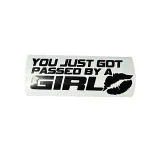 You just got passed by a girl Car Decal