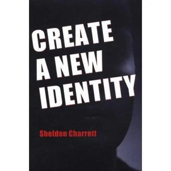 USED Book - Create A New Identity: The Modern Identity Changer by Sheldon Charrett (Paperback) - english