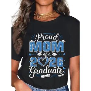 Cotton Proud Mom Of A Class Of 2026 Graduate 2026 Senior Mom