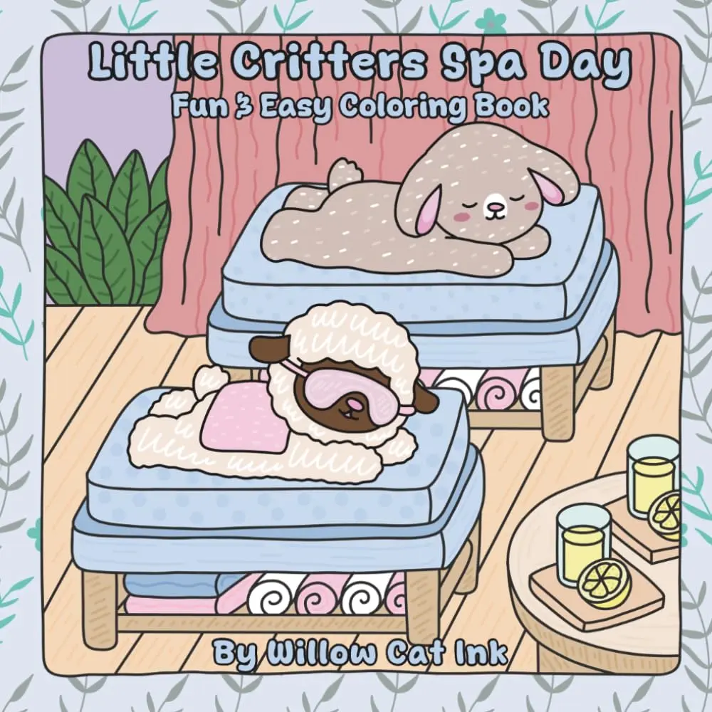 Little Critters Spa Days: Cute Animal Coloring Pages for Relaxation, Stress Relief, and Creative Fun