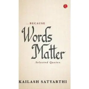 USED-Because Words Matter by Satyarthi, Kailash (Hardcover)
