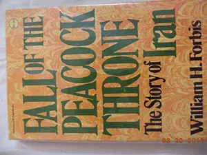 USED-The Fall of the Peacock Throne by William H. Forbis (Paperback)