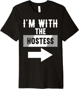 I'M With The Hostess T-Shirt For Hostess' Premium T-Shirt