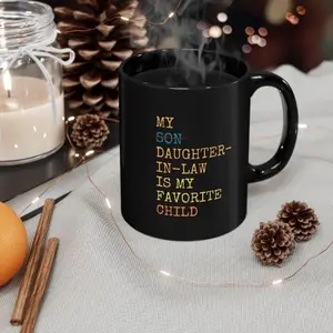 My Daughter-In-Law Is My Favorite Child Mug, Father'S Day Gift, Birthday Present, Funny Coffee Cup, Family Humor, Ceramic Coffee Mug For Mother'S Day