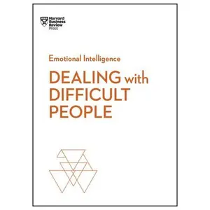 Dealing with Difficult People -- Harvard Business Review - Paperback