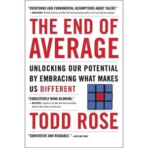 The End of Average: Unlocking Our Potential by Embracing What Makes Us Different by Todd Rose [Paperback Book]