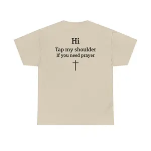 Tap My Shoulder if You Need Prayer, Christian T-Shirt, Prayer Message, Faith-Based Clothing, Casual Everyday Wear, Gift for Believers, Unisex Heavy Cotton Tee