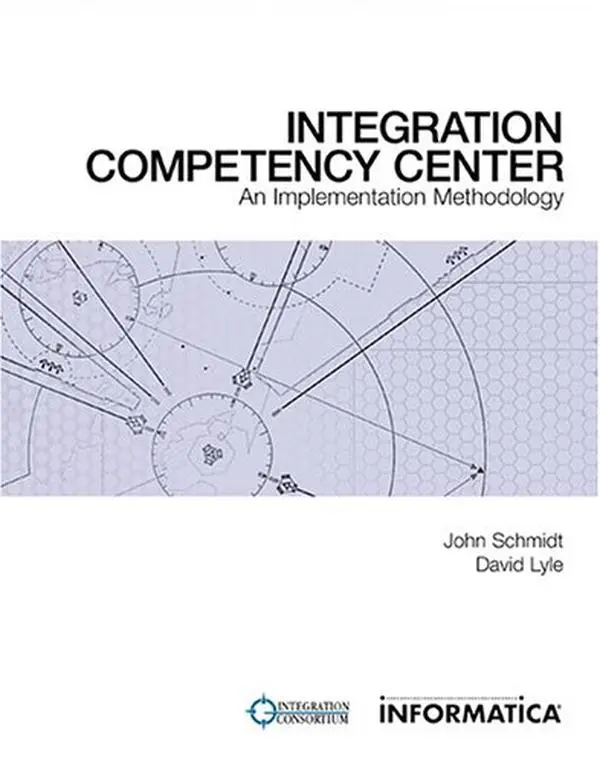 USED-Integration Competency Center: An Implementation Methodology by John Schmidt (Paperback)