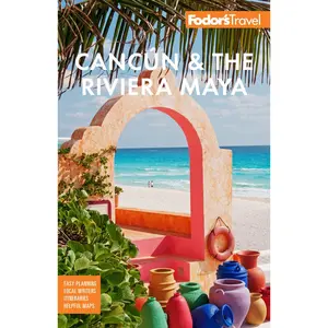 USED-Fodor's Cancún & the Riviera Maya: With Tulum, Cozumel, and the Best of the Yucatán by Fodor's Travel Guides (Paperback)