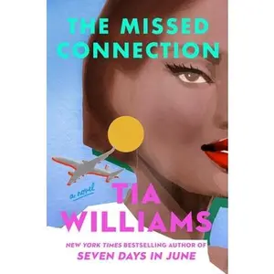 The Missed Connection -- Tia Williams, Hardcover