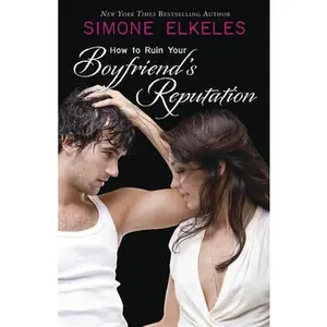 USED-How to Ruin Your Boyfriend's Reputation by Elkeles, Simone (Paperback)