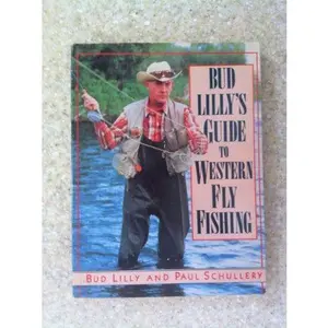 USED-Bud Lilly's Guide to Western Fly Fishing by Bud Lilly (Paperback)