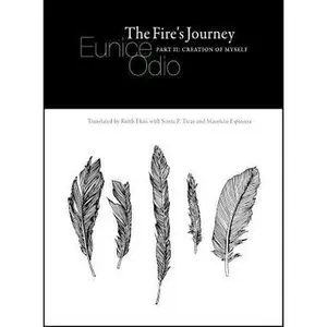 USED-The Fire's Journey (Part II: Creation of Myself) by Odio, Eunice (Paperback)