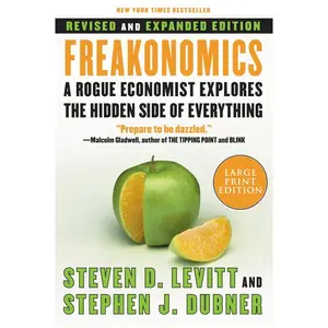 Freakonomics Rev Ed: A Rogue Economist Explores the Hidden Side of Everything by Steven D. Levitt||Stephen J. Dubner [Paperback Book]