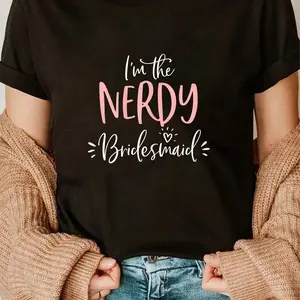 100% Cotton Bridesmaid T Shirt Funny Matching Bachelorette Party Short Sleeve T-Shirt