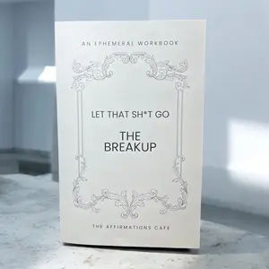 Let That Go Workbook: The Breakup Ephemeral Workbook for Healing from Heartbreak, Unresolved Issues, and Moving Forward