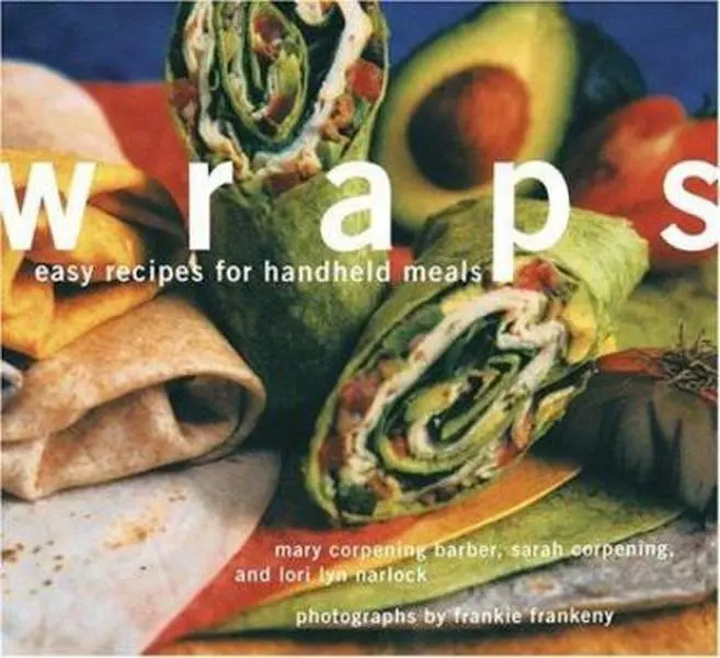 USED Book - Wraps: Easy Recipes for Handheld Meals by Sara Corpening Whiteford (Paperback) - english