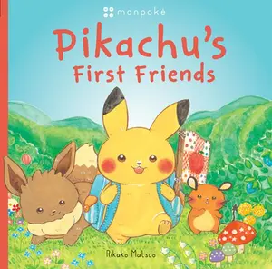 Pikachu's First Friends (Pokémon Monpoke Picture Book) -- Rikako Matsuo - Hardcover