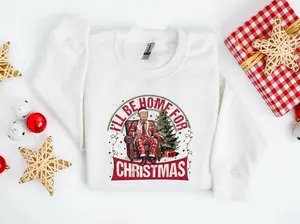 Trump I'll Be Home for Christmas Shirt, Humorous Trump Christmas T-Shirt, Christmas Republican Sweater
