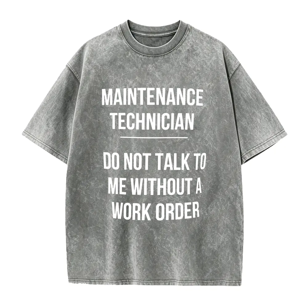Maintenance Technician Shirt, Technician t-Shirt, Maintenance Technician tshirt, Work Order Shirt, Funny Workplace shirt, mens shirt