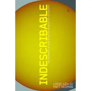 USED-Indescribable: Encountering the Glory of God in the Beauty of the Universe by Louie Giglio (Paperback)
